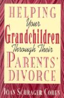 Cover of Helping Your Grandchildren Through Their Parents' Divorce