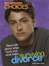 Surviving Divorce: Teens talk about what hurts and what helps Surviving Divorce